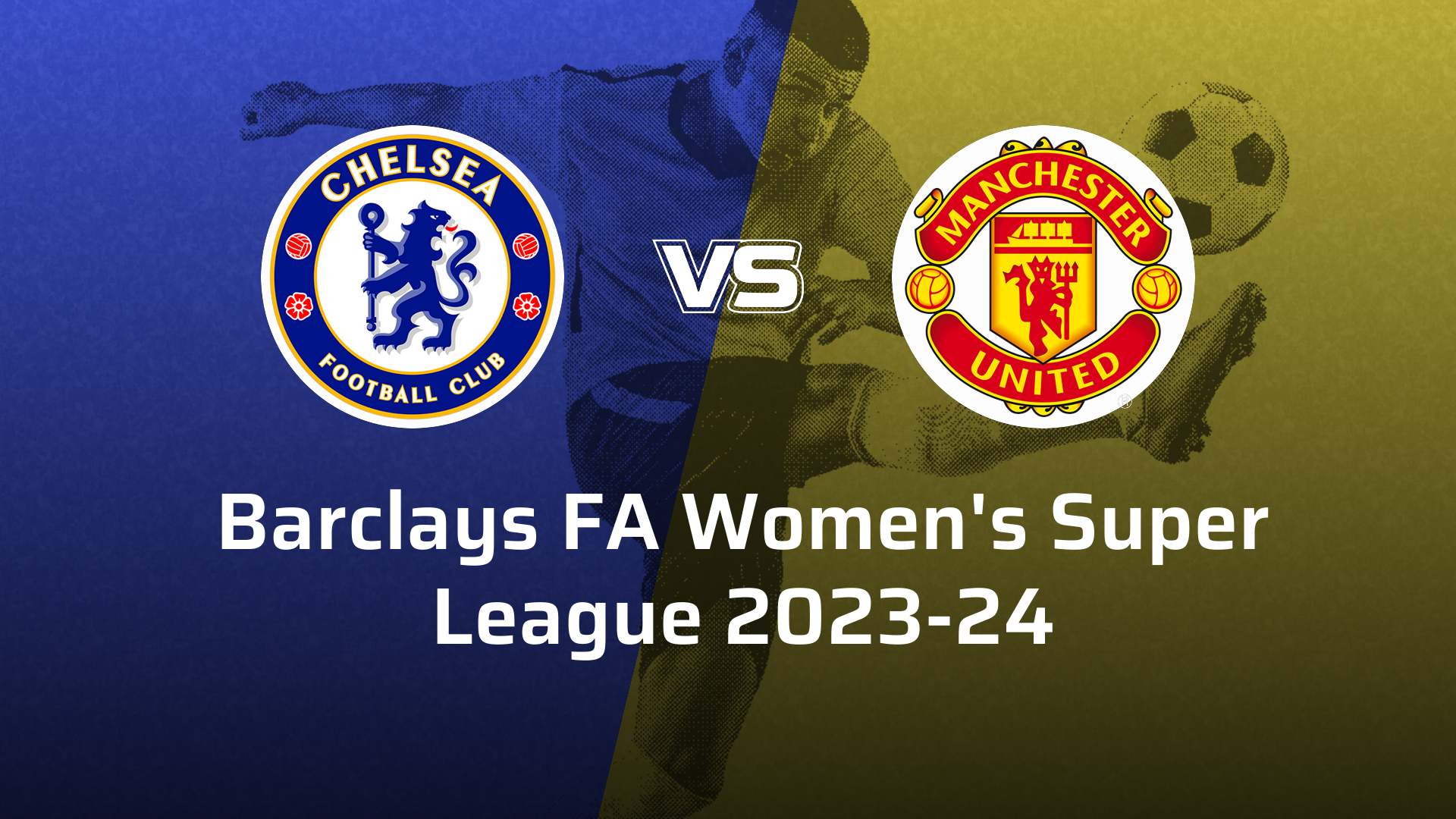 Manchester United Women VS Chelsea Women