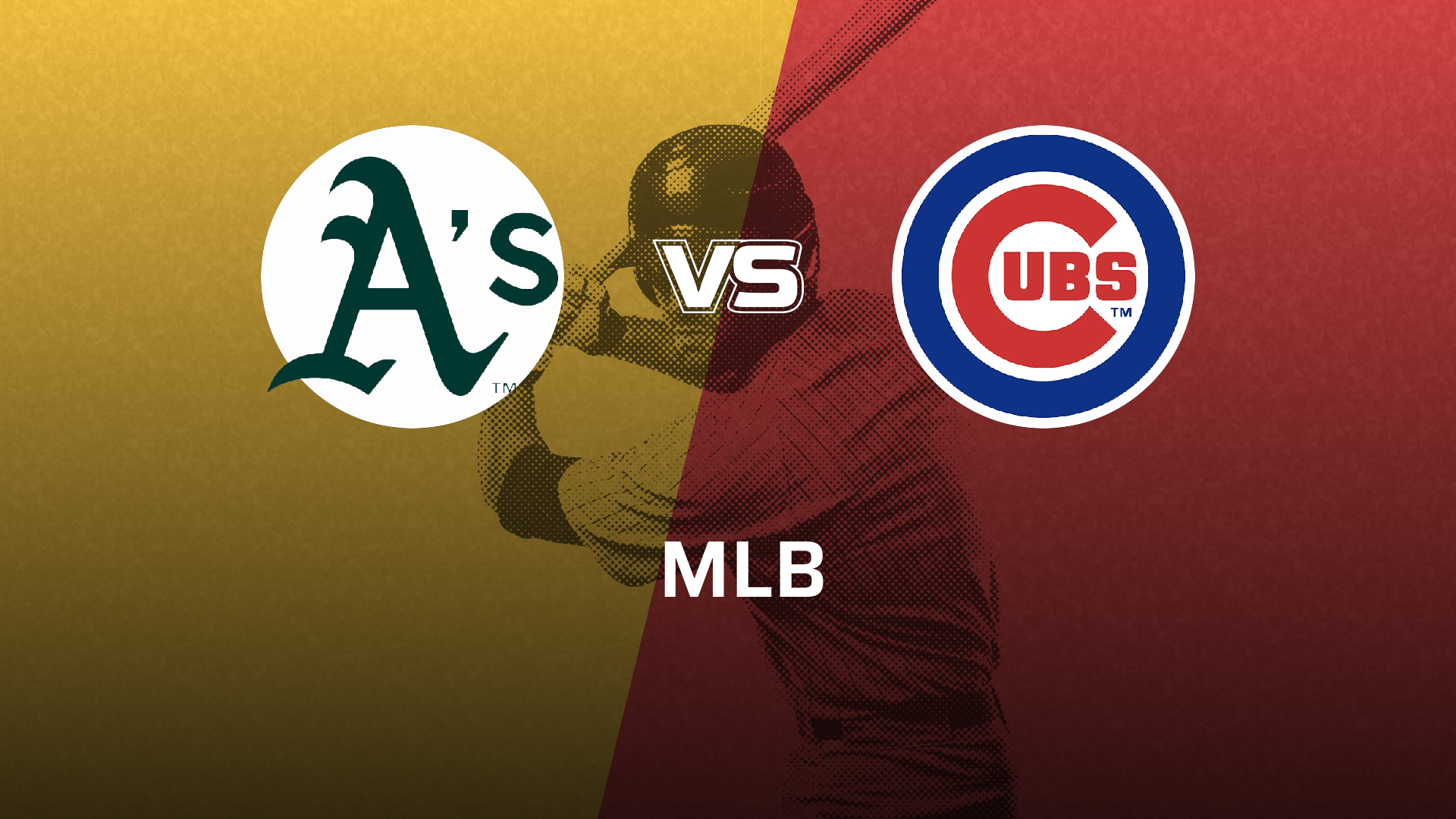 Chicago Cubs VS Oakland Athletics