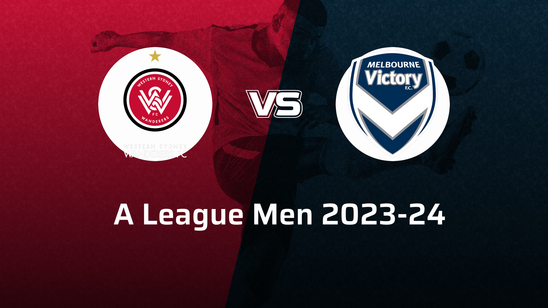 Melbourne Victory VS Western Sydney Wanderers