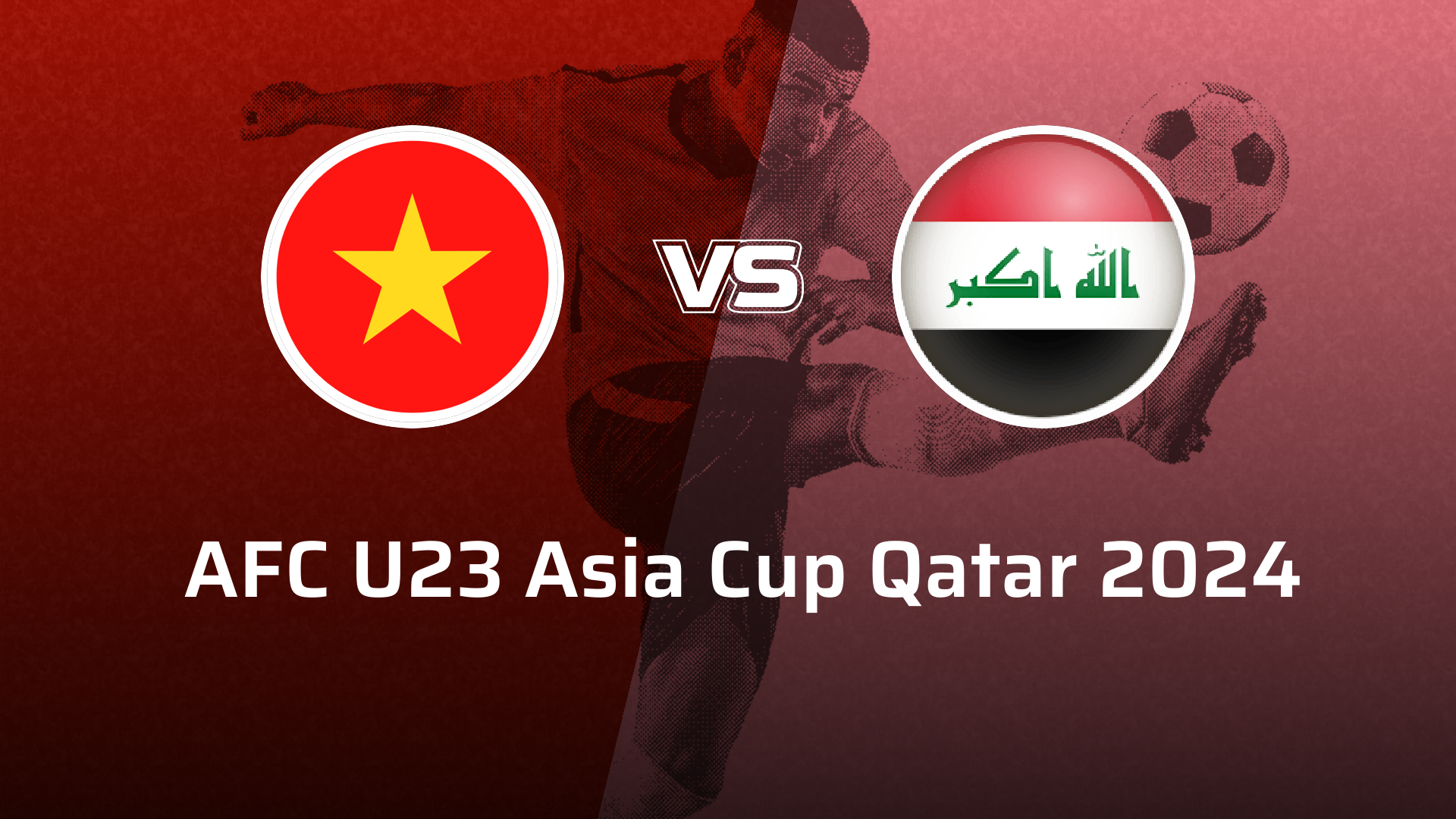 Iraq U23 VS Vietnam U23