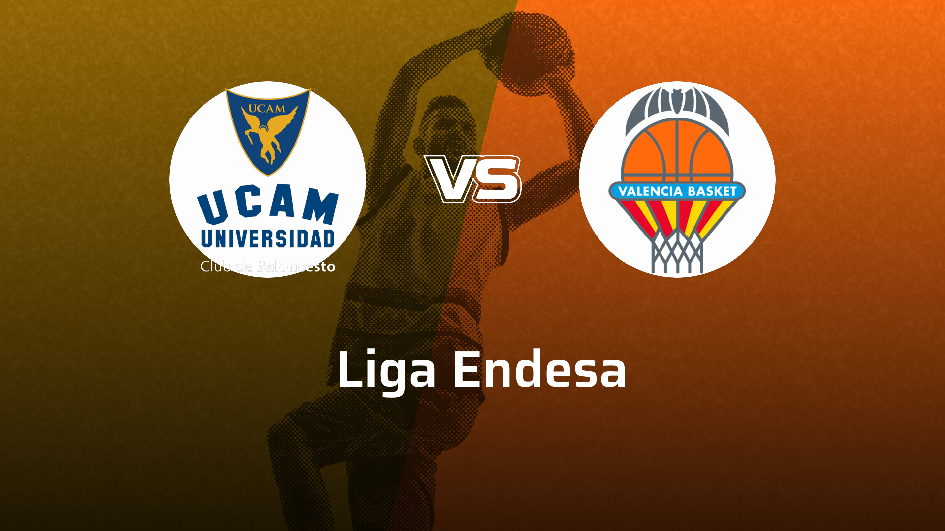 Valencia Basket VS UCAM Murcia