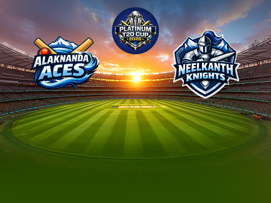  Of platinum t20 cup 2026: alaknanda aces vs neelkanth knights banner