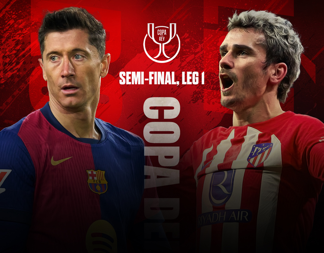 Semi-final, leg 1 of copa del rey 2024-25 banner