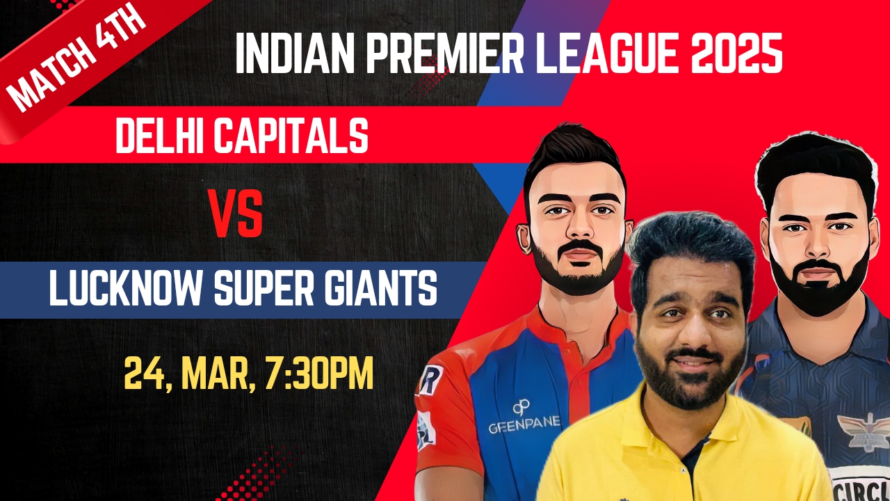 Match 4: Delhi Capitals vs Lucknow Super Giants | Fantasy Preview 