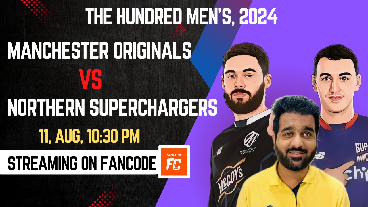 Match 27: Manchester Originals vs Northern Superchargers | Fantasy Preview