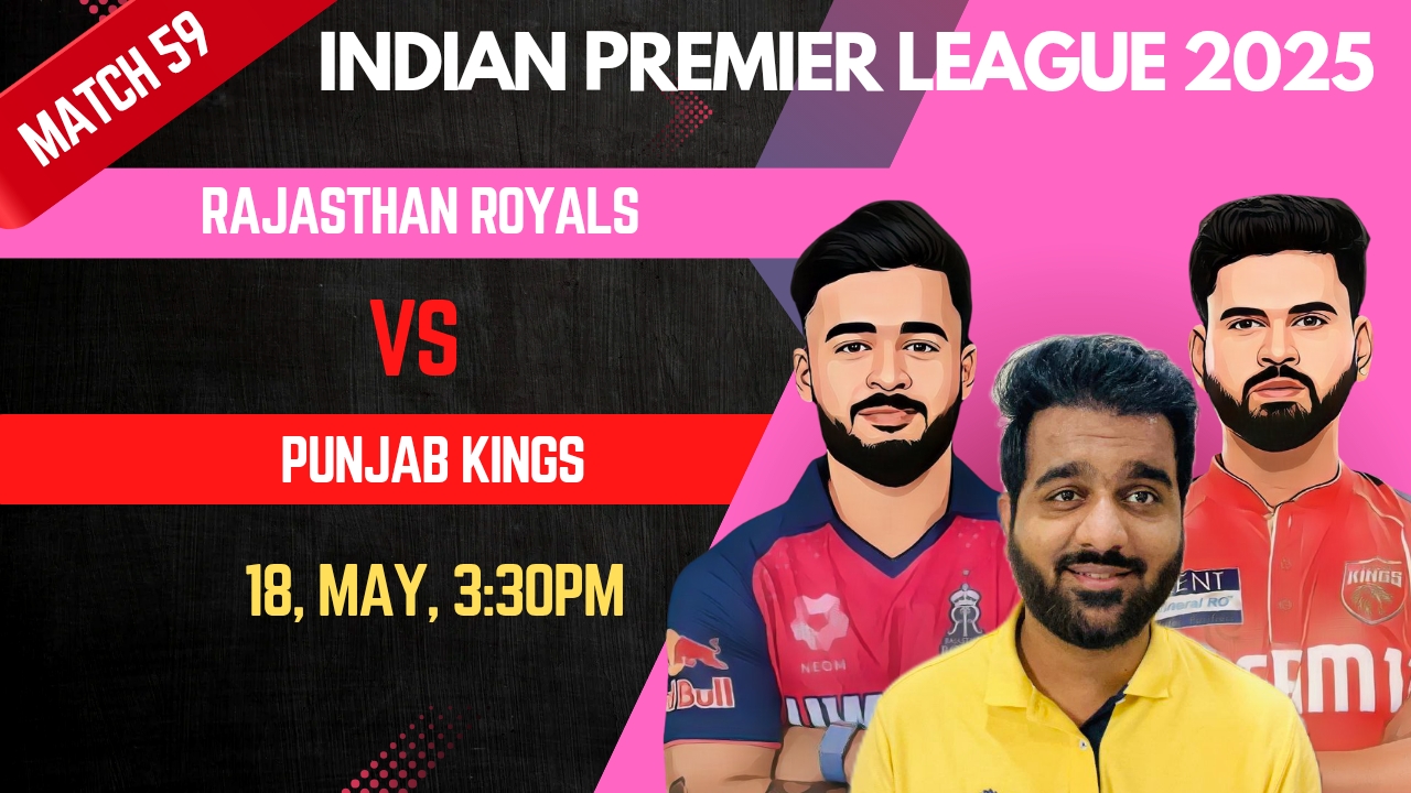 Match 59: Rajasthan Royals vs Punjab Kings | Fantasy Preview