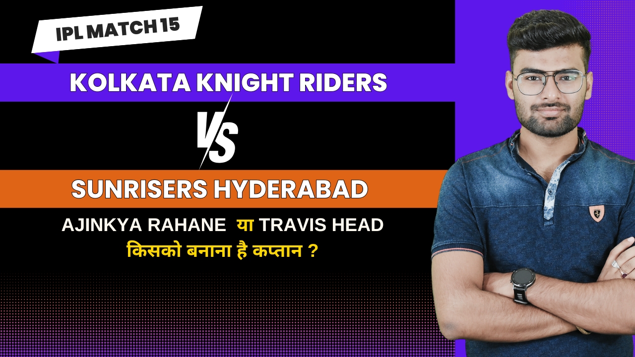 Match 15: Kolkata Knight Riders vs Sunrisers Hyderabad | Fantasy Preview