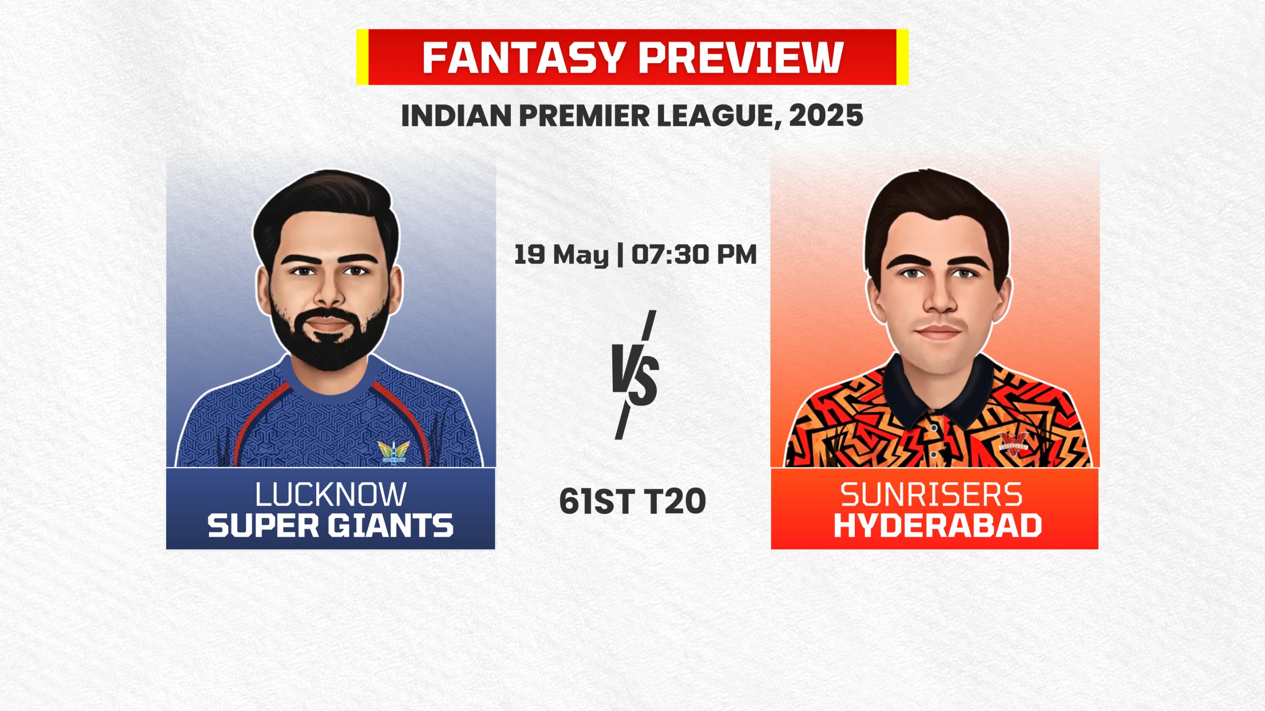 Match 61: Lucknow Super Giants vs Sunrisers Hyderabad | Fantasy Preview