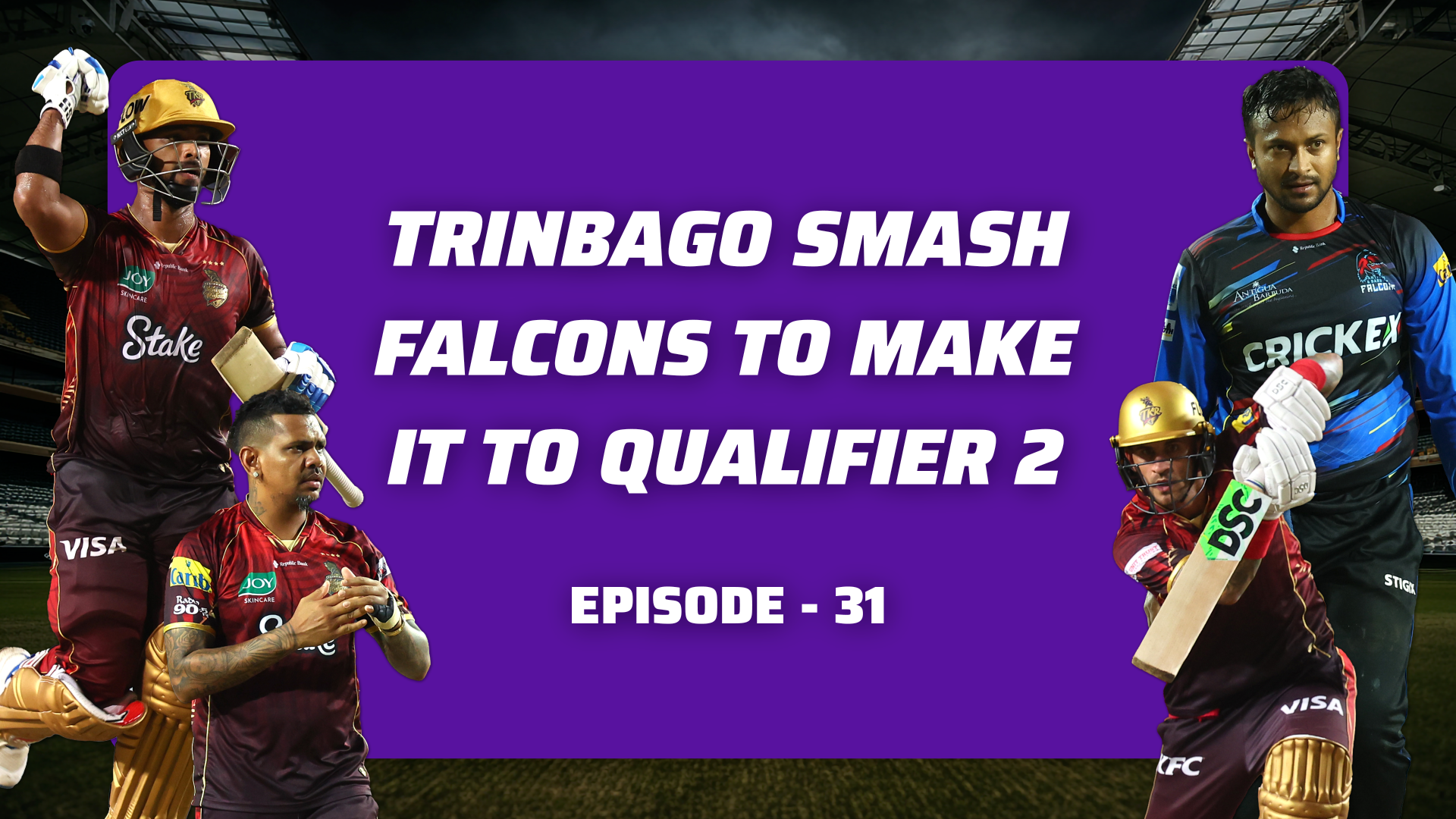 Episode 31: Trinbago smash Falcons to make it to Qualifier 2