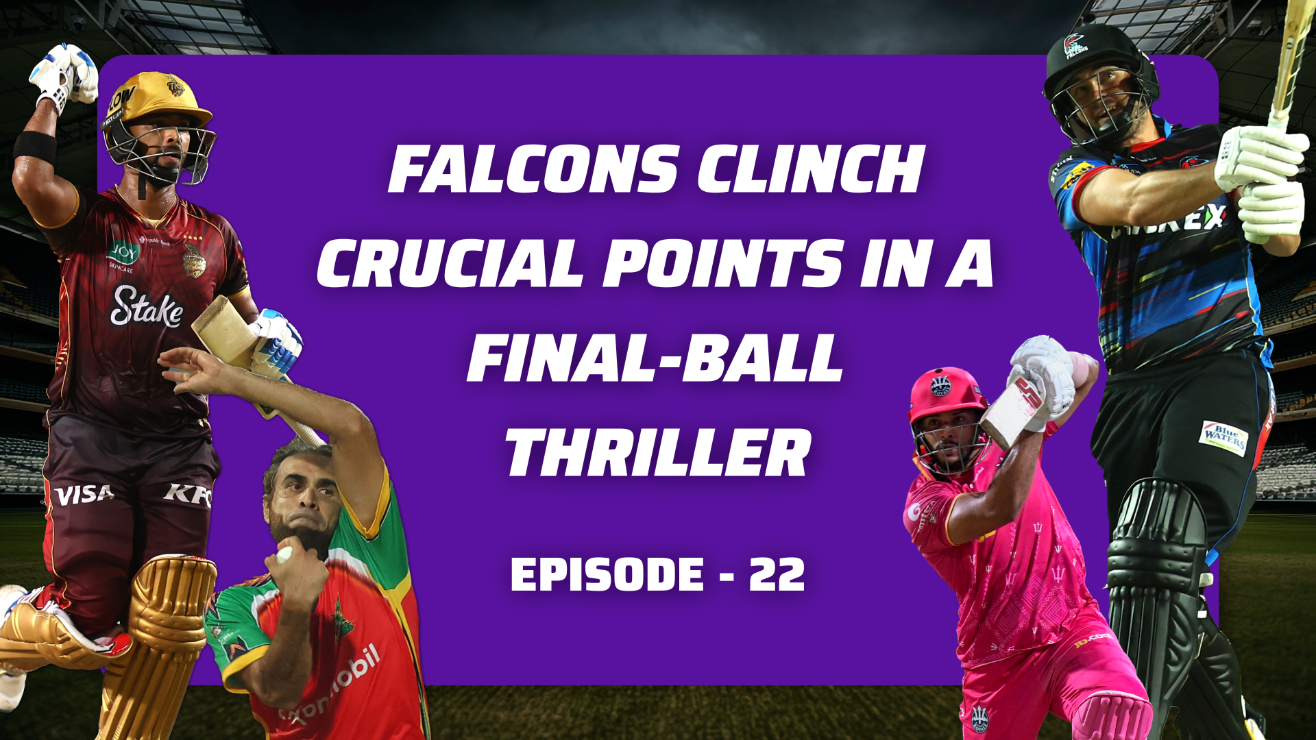 Episode 22: Falcons clinch crucial points in a final-ball thriller