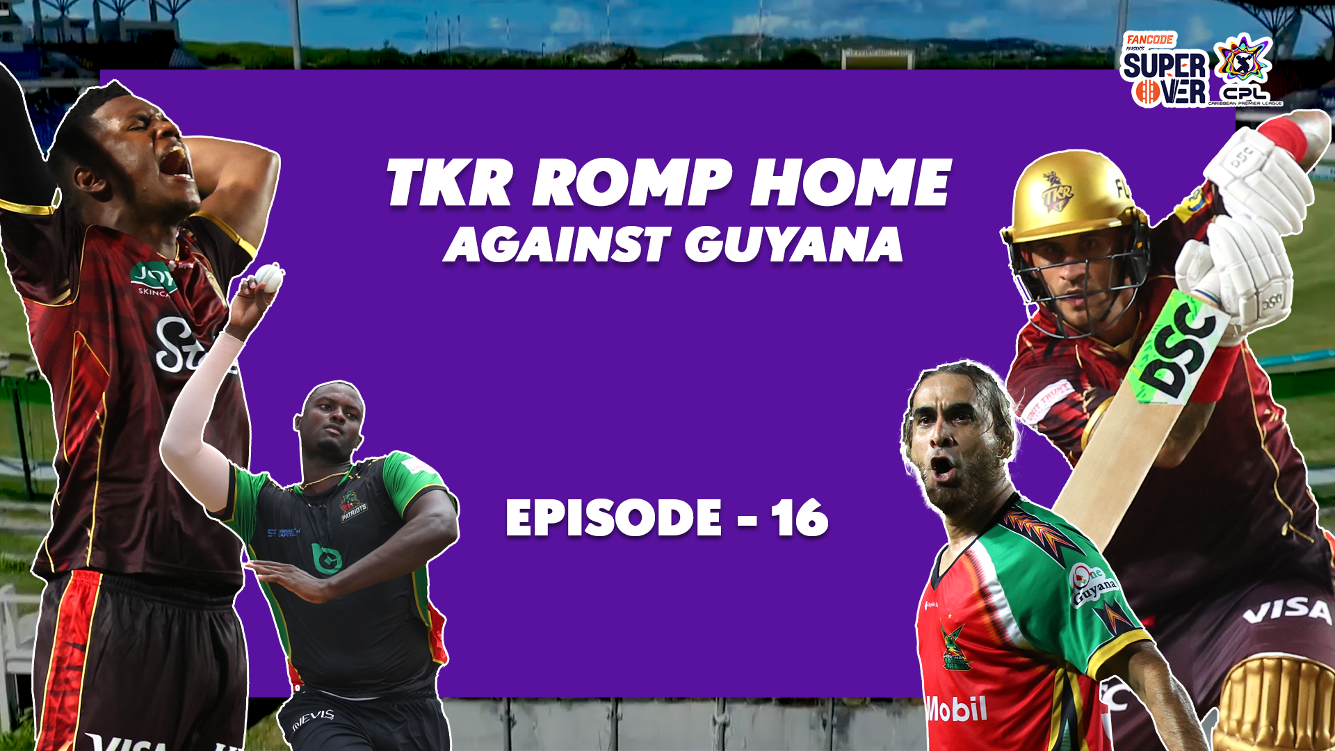 Episode 16: TKR romp home against Guyana