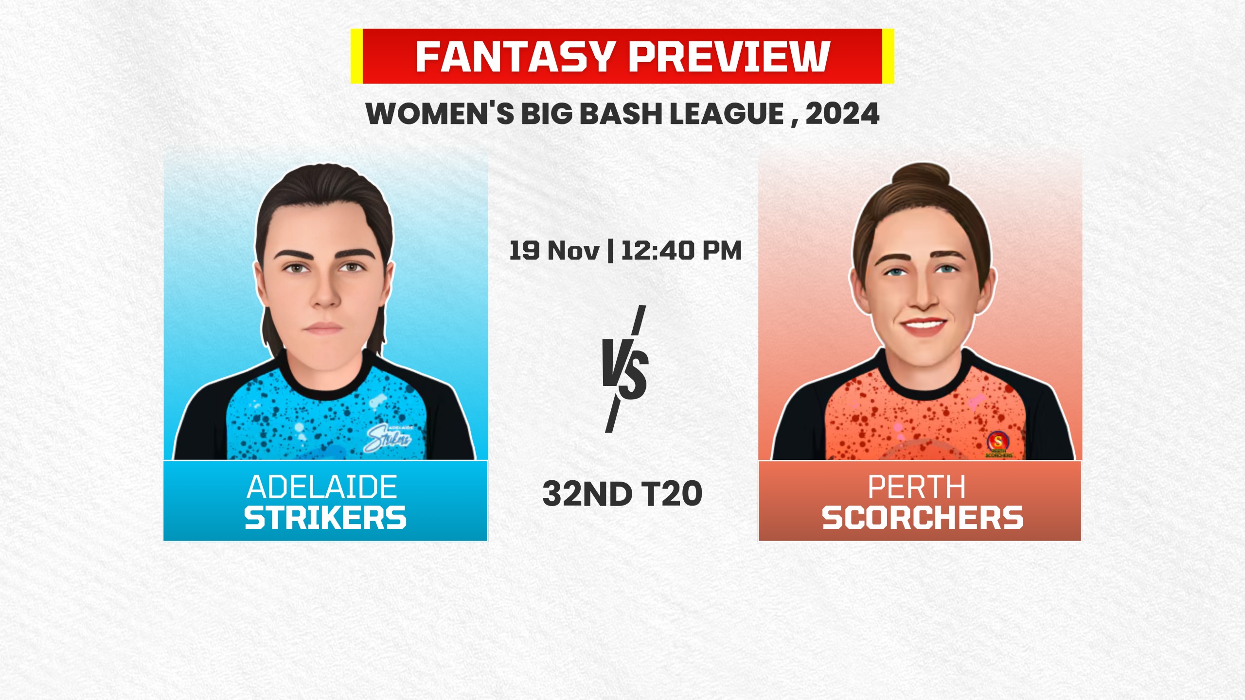Match 32: Adelaide Strikers Women vs Perth Scorchers Women | Fantasy Preview
