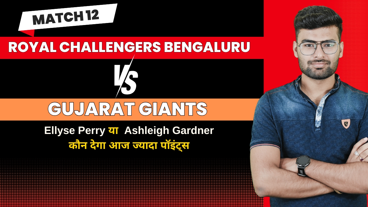 Match 12: Royal Challengers Bengaluru vs Gujarat Giants | Fantasy Preview