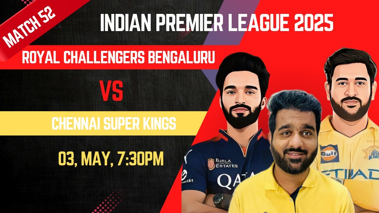 Match 52: Royal Challengers Bengaluru vs Chennai Super Kings | Fantasy Preview