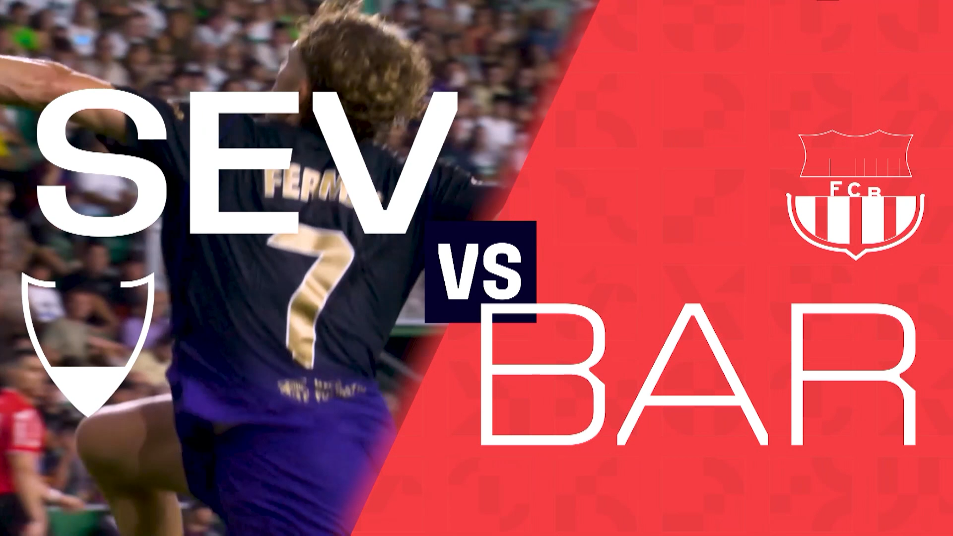 R7: Sevilla FC vs FC Barcelona  | Preview | LALIGA 2026-27