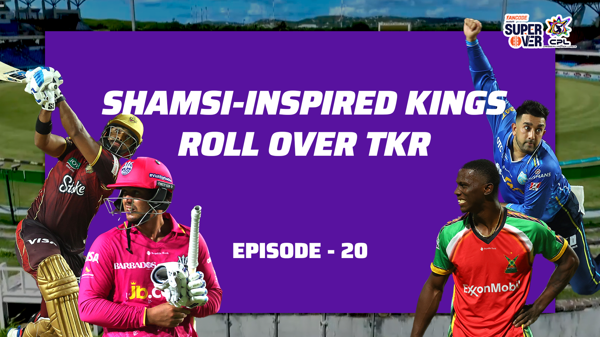 Episode 20: Shamsi-inspired Kings roll over TKR
