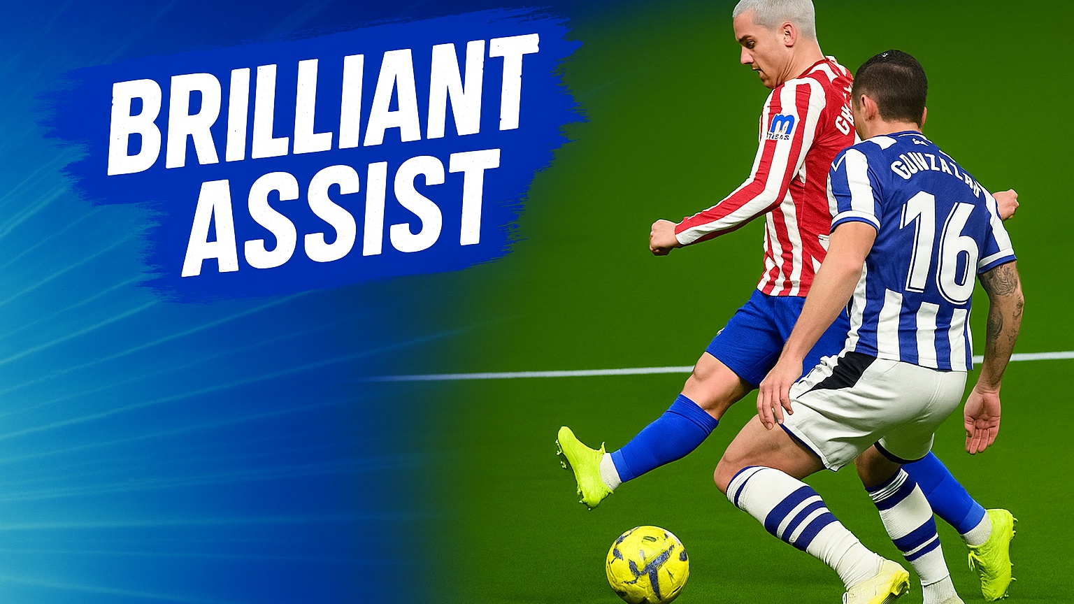 Exquisite Back-Heel! Griezmann sets up Nicolas Gonzalez