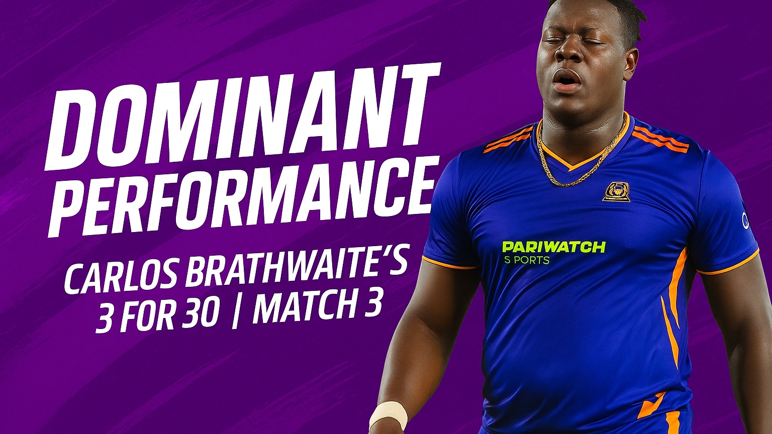 Carlos Brathwaite's 3 for 30 | Match 3