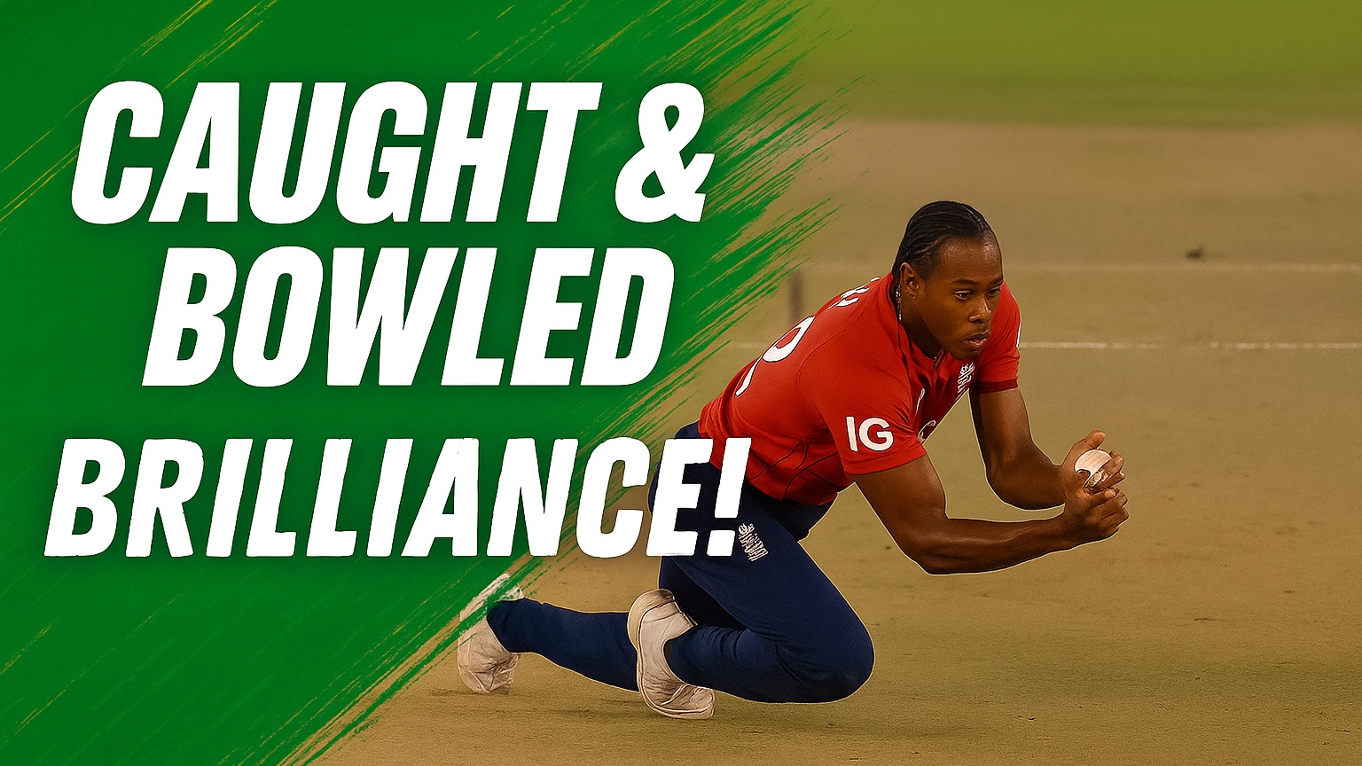 Caught & Bowled Brilliance! Archer stole the show