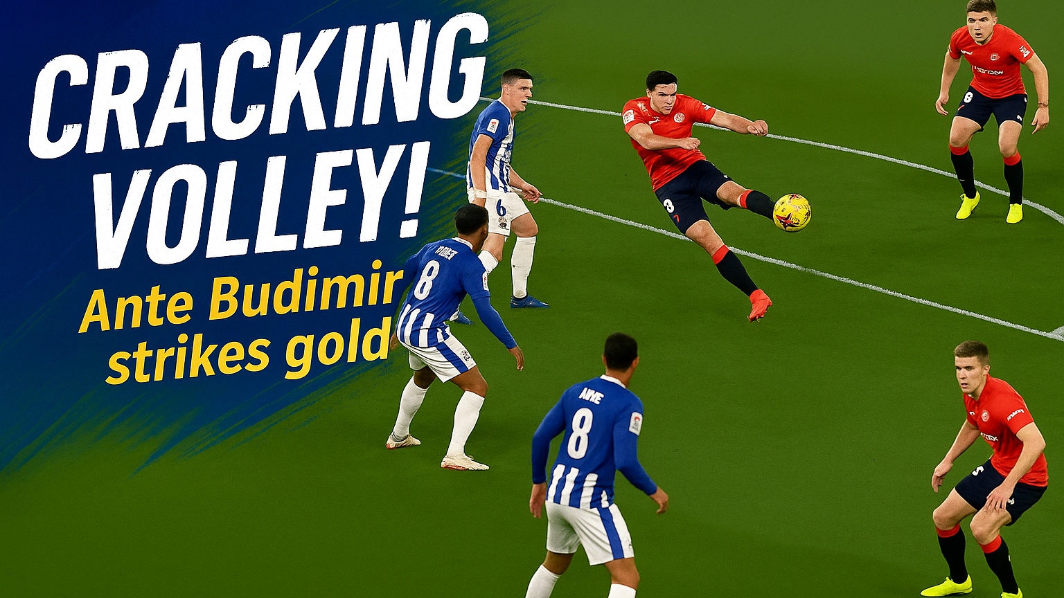CRACKING VOLLEY! Ante Budimir strikes gold