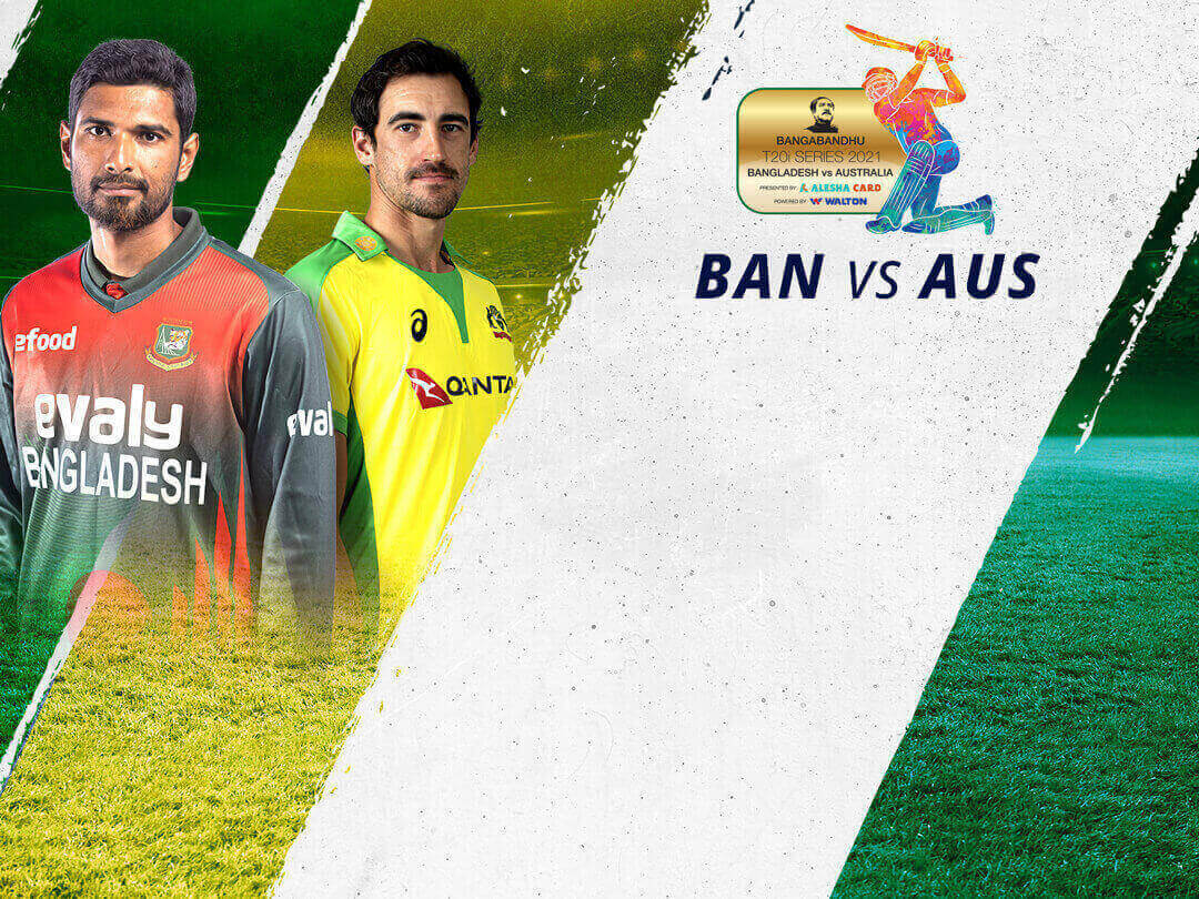 Match #5 - t20 of australia tour of bangladesh 2021: bangladesh vs australia banner