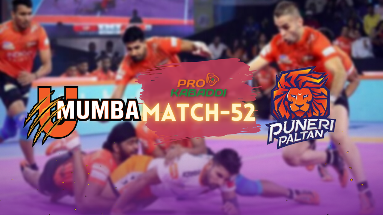PKL M52: U Mumba will be favorites in this encounter