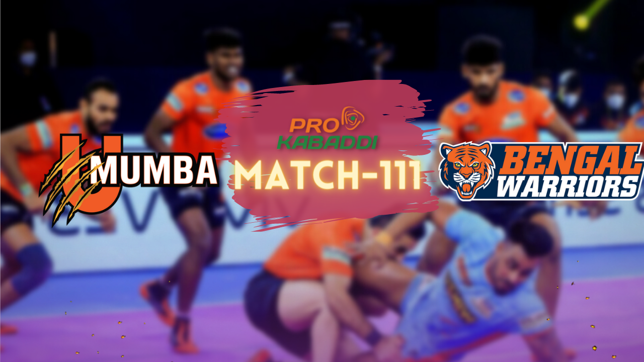PKL M111: U Mumba will make it an uphill task for Bengal Warriors