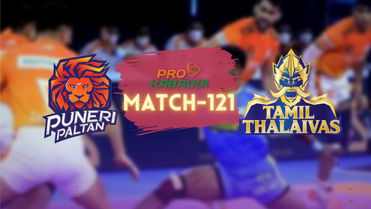 PKL M121: In-form Paltan will be keen to beat the Thalaivas
