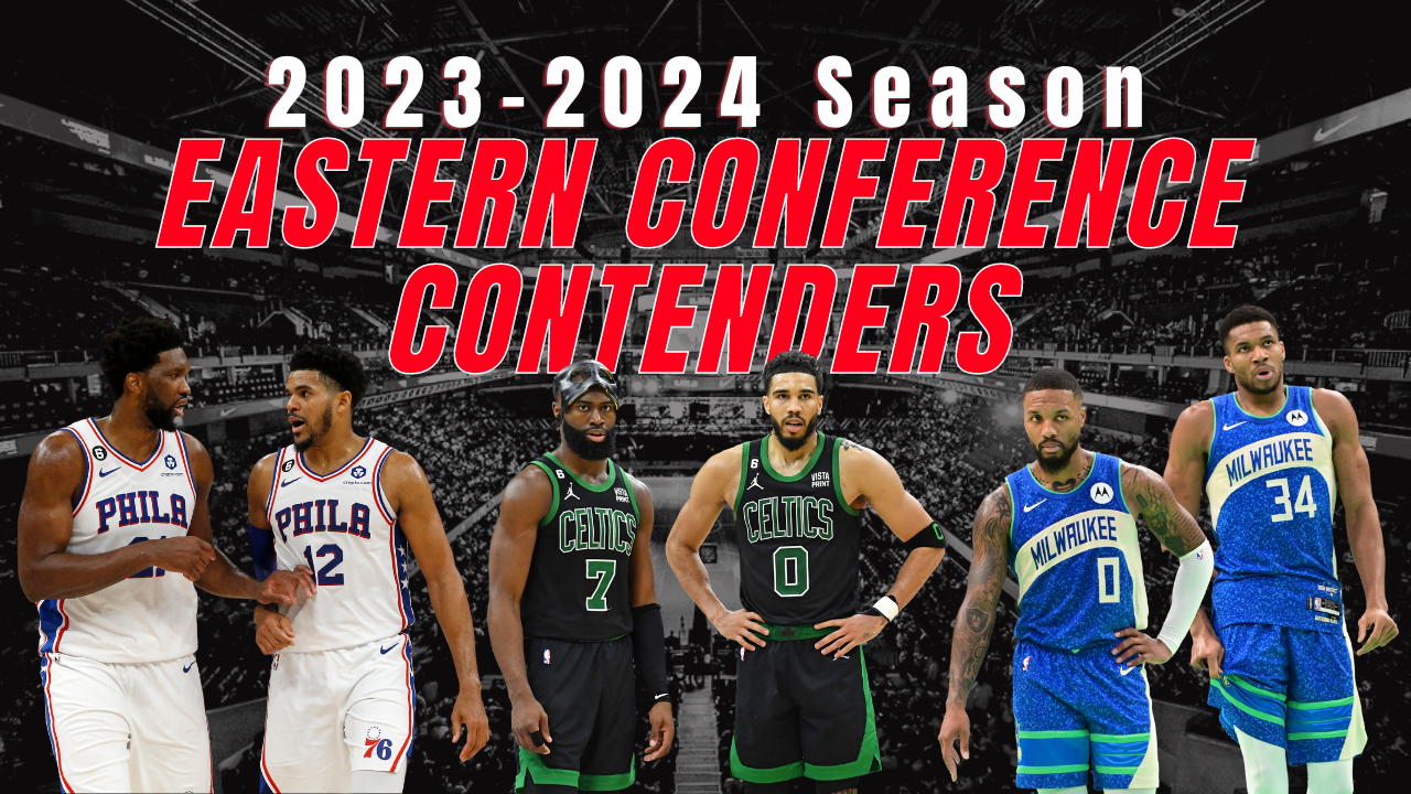 Eastern Conference: 2023-2024 NBA Contenders