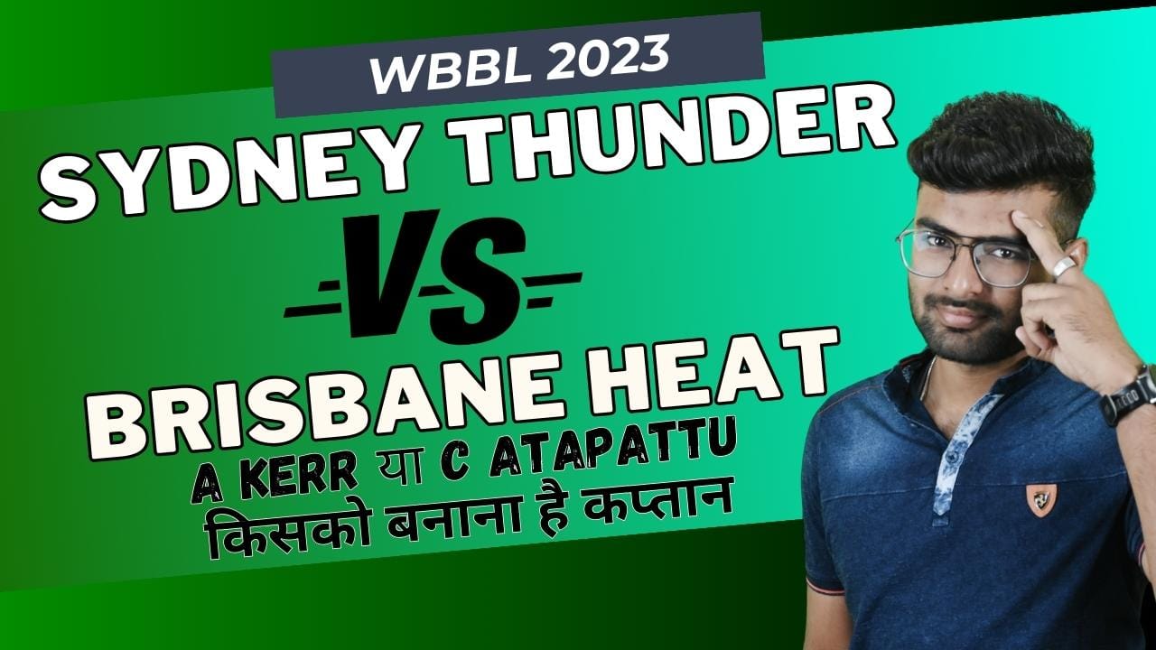 Match 27: Sydney Thunder Women v Brisbane Heat Women | Fantasy Preview