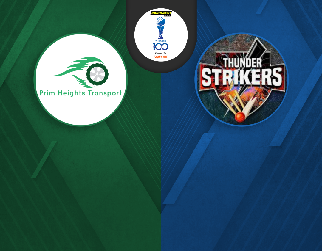 Cup quarter final - 4 of sharjah 100: prim height transport vs thunder strikers banner