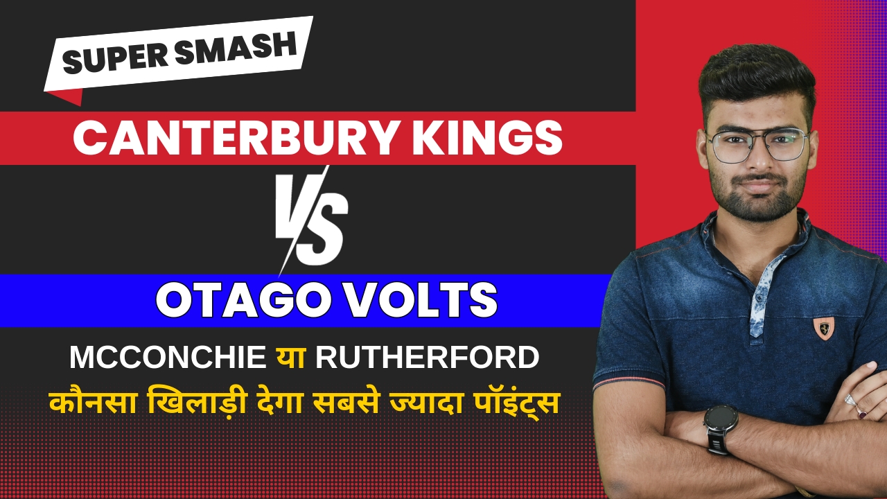 Match 5: Canterbury Kings v Otago Volts | Fantasy Preview
