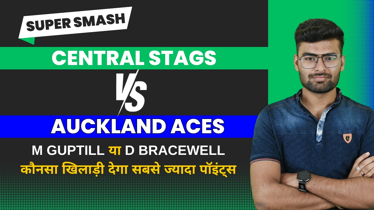 Match 8: Central Stags v Auckland Aces | Fantasy Preview
