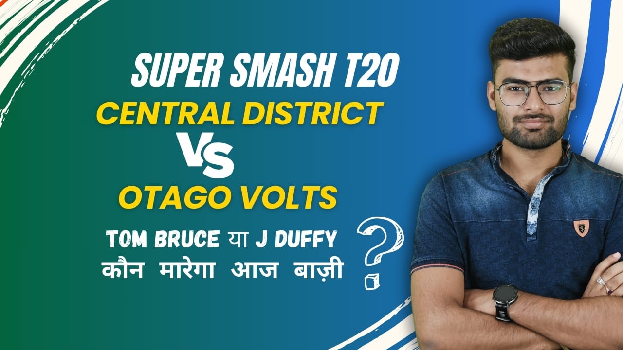 Match 27: Otago Volts vs Central Districts | Fantasy Preview