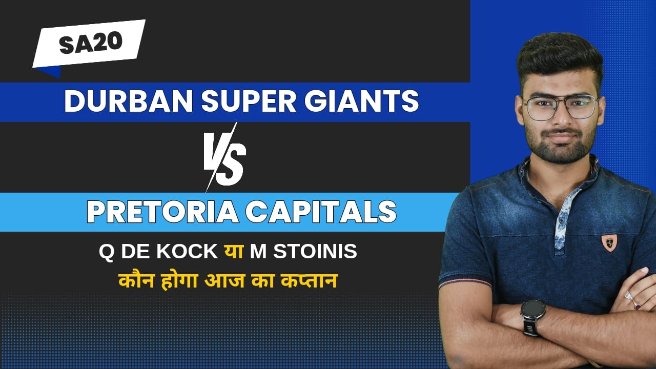Match 24: Durban Super Giants v Pretoria Capitals | Fantasy Preview