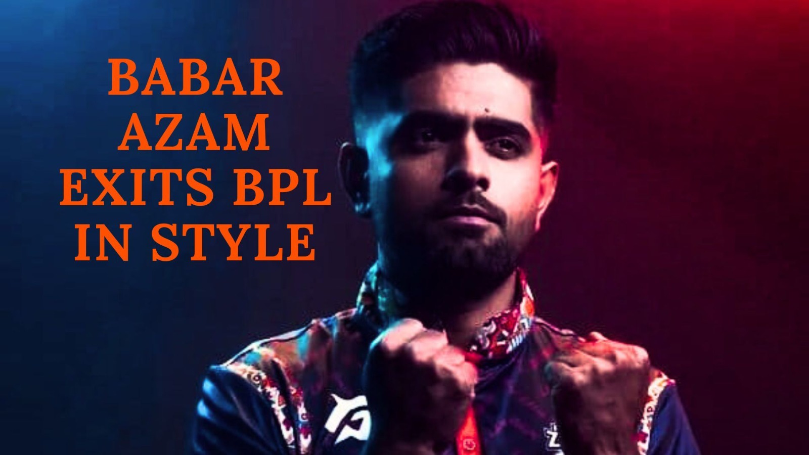 King Babar Came, Saw & Conquered BPL