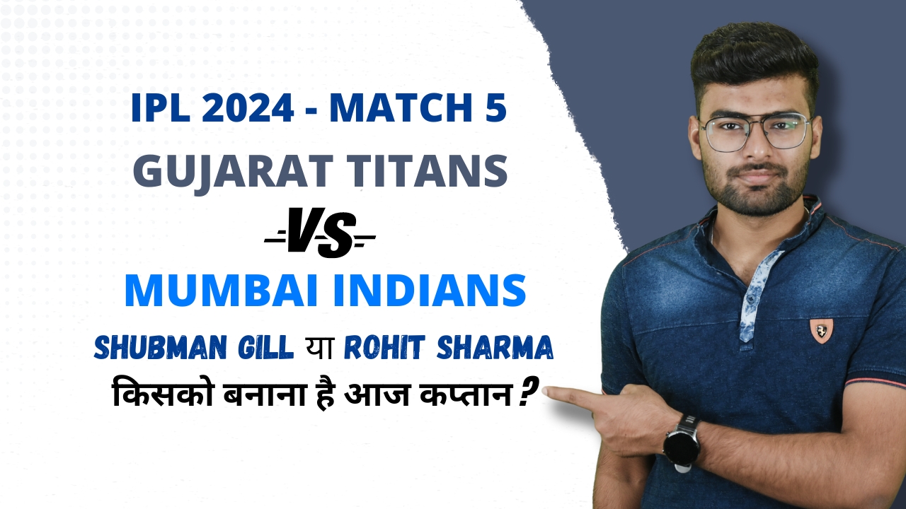 Match 5: Gujarat Titans vs Mumbai Indians | Fantasy Preview